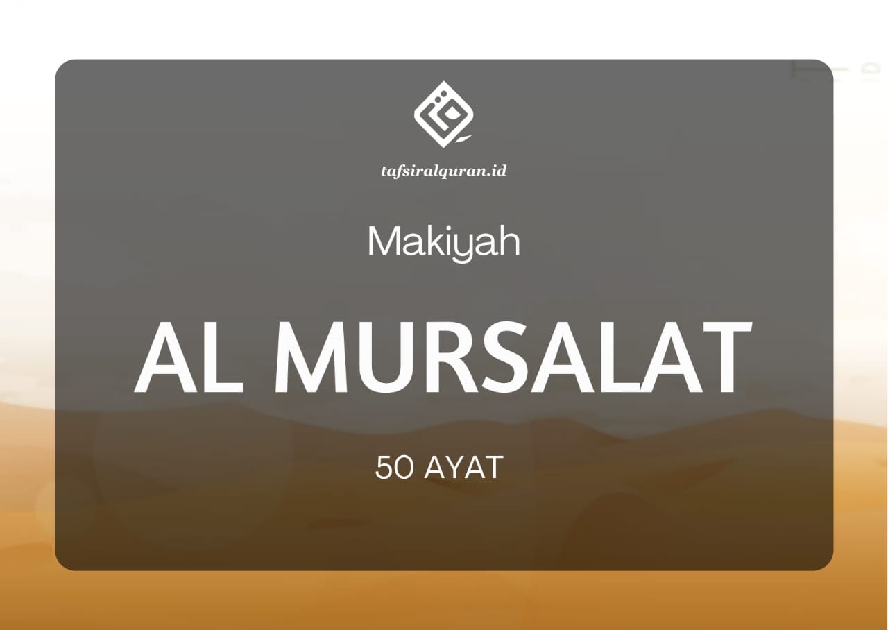 Tafsir Surah Al Mursalat Ayat 12-19, Balasan pada Yaumul Fashl