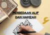 Apa Bedanya Alif dengan Hamzah? Apa Bedanya Alif dengan Hamzah?